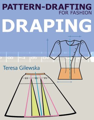 Pattern Drafting Books For Beginners | pattern drafting for fashion draping by teresa gilewska Pattern Drafting Books For Beginners | pattern drafting for fashion draping by teresa gilewska