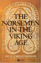 The Norsemen in the Viking Age The Norsemen in the Viking Age