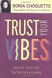 Trust Your Vibes Trust Your Vibes
