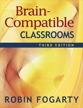Brain-Compatible Classrooms Brain-Compatible Classrooms