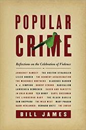 Popular Crime: Reflections on the Celebration of Violence Popular Crime: Reflections on the Celebration of Violence
