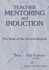 Teacher Mentoring and Induction: The State of the Art and Beyond Teacher Mentoring and Induction: The State of the Art and Beyond