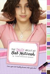 The Truth about My Bat Mitzvah The Truth about My Bat Mitzvah