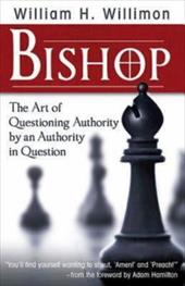 Bishop: The Art of Questioning Authority by an Authority in Question Bishop: The Art of Questioning Authority by an Authority in Question