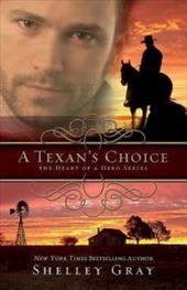 A Texan's Choice: The Heart of a Hero, Book 3 A Texan's Choice: The Heart of a Hero, Book 3