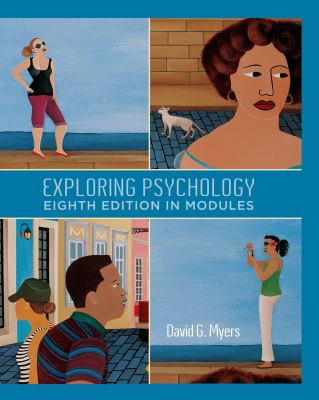 Exploring Psychology in Modules - 8th Edition by Myers, David G., 