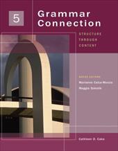Grammar Connection, Book 5: Structure Through Content Grammar Connection, Book 5: Structure Through Content