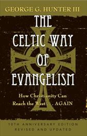 The Celtic Way of Evangelism: How Christianity Can Reach the West... Again The Celtic Way of Evangelism: How Christianity Can Reach the West... Again