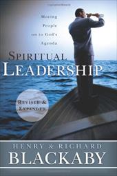 Spiritual Leadership: Moving People on to God's Agenda Spiritual Leadership: Moving People on to God's Agenda