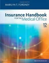Insurance Handbook for the Medical Office Insurance Handbook for the Medical Office