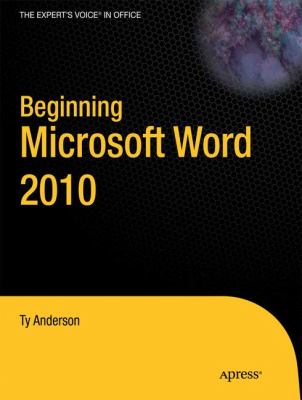 Beginning Microsoft Word 2010 Guy Hart-Davis, Ty Anderson