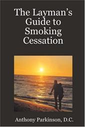 The Layman's Guide to Smoking Cessation by 