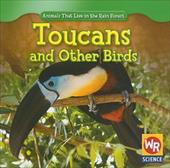 Toucans and Other Birds Toucans and Other Birds