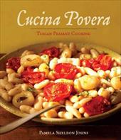 Cucina Povera: Tuscan Peasant Cooking Cucina Povera: Tuscan Peasant Cooking