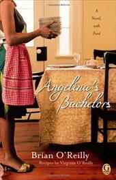 Angelina's Bachelors: A Novel with Food Angelina's Bachelors: A Novel with Food