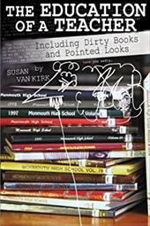 The Education of a Teacher: Including Dirty Books and Pointed Looks The Education of a Teacher: Including Dirty Books and Pointed Looks