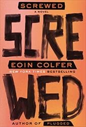 Screwed: A Novel Screwed: A Novel