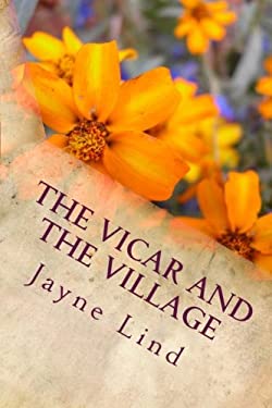 The Vicar and The Village Jayne Lind