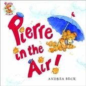 Pierre in the Air! Pierre in the Air!