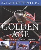 Aviation Century the Golden Age Aviation Century the Golden Age