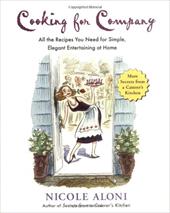Cooking for Company: All the Recipes You Need for Simple, Elegant Entertaining at Home Cooking for Company: All the Recipes You Need for Simple, Elegant Entertaining at Home