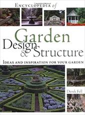Encyclopedia of Garden Design & Structure: Ideas and Inspiration for Your Garden Encyclopedia of Garden Design & Structure: Ideas and Inspiration for Your Garden