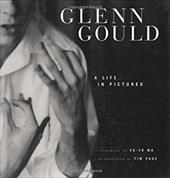 Glenn Gould: A Life in Pictures Glenn Gould: A Life in Pictures
