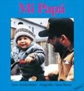Mi Papa = My Papa Mi Papa = My Papa