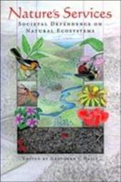 Nature's Services Nature's Services Nature's Services: Societal Dependence on Natural Ecosystems Societal Dependence on Natural Ec Nature's Services Nature's Services Nature's Services: Societal Dependence on Natural Ecosystems Societal Dependence on Natural Ec