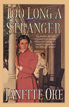 Too Long a Stranger (Women of the West, Book 9), Janette Oke, 9781556614569, Boo Too Long a Stranger (Women of the West, Book 9), Janette Oke, 9781556614569, Boo