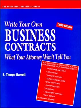 Write Your Own Business Contracts: What Your Attorney Won't Tell You (PSI Successful Business Library) E. Thorpe Barrett