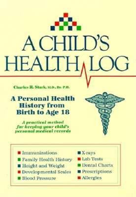 Health Log: Your Personal Health History Charles R. Stark