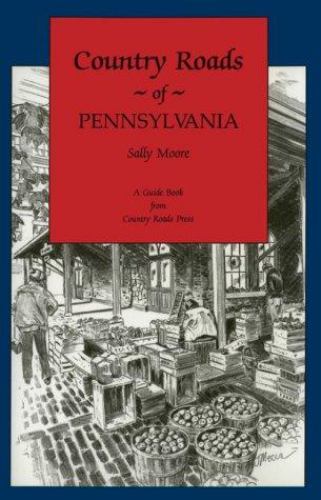Country Roads of Pennsylvania Sally Moore