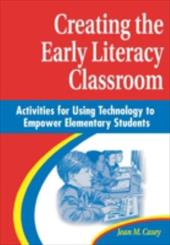 ISBN 9781563087127 product image for Creating the Early Literacy Classroom: Activities for Using Technology to Empowe | upcitemdb.com