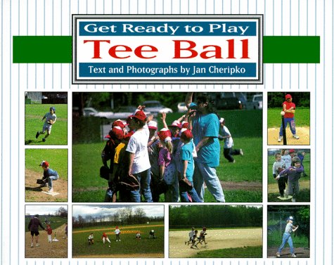Get Ready to Play Tee Ball Jan Cheripko