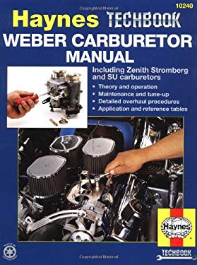 Haynes, Weber, Zenith Stromberg and SU Carburetor Manual John Haynes