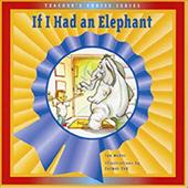 IF I HAD AN ELEPHANT (DOMINIE TEACHER'S CHOICE) IF I HAD AN ELEPHANT (DOMINIE TEACHER'S CHOICE)