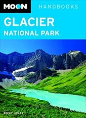 Moon Handbooks Glacier National Park Moon Handbooks Glacier National Park