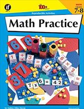 Math Practice, Grades 7 - 8 Math Practice, Grades 7 - 8
