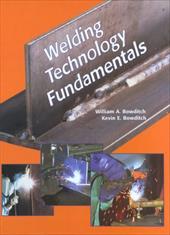 Welding Technology Fundamentals Welding Technology Fundamentals