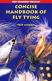 Concise Handbook of Fly Tying Concise Handbook of Fly Tying
