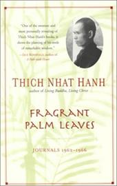 Fragrant Palm Leaves: Journals, 1962-1966 Fragrant Palm Leaves: Journals, 1962-1966