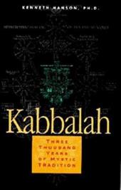 Kabbalah: Three Thousand Years of Mystic Tradition Kabbalah: Three Thousand Years of Mystic Tradition