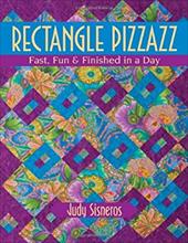 Rectangle Pizzazz: Fast, Fun & Finished in a Day Rectangle Pizzazz: Fast, Fun & Finished in a Day