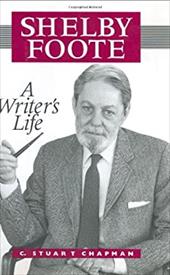 Shelby Foote: A Writer's Life Shelby Foote: A Writer's Life