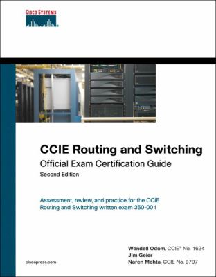 CCIE Routing and Switching Official Exam Certification Guide Jim Geier, Naren Mehta, Wendell Odom
