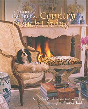 Charles Faudree's Country French Living Jenifer Jordan