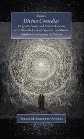 Dante's Divina Comedia: Linguistic Study and Critical Edition of a Fifteenth-Century Translation Attributed to Enrique de Villena