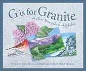 G Is for Granite: A New Hampshire Alphabet G Is for Granite: A New Hampshire Alphabet