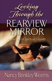 Looking Through the Rearview Mirror Looking Through the Rearview Mirror